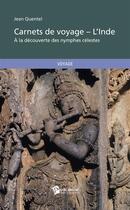 Couverture du livre « Carnets De Voyage - L'Inde » de Quentel Jean aux éditions Publibook