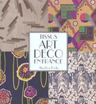 Couverture du livre « Tissus Art Deco En France » de Alain-Rene Hardy aux éditions Langlaude