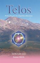 Couverture du livre « Telos t.3 : protocoles pour la cinquième dimension » de Aurelia Louise Jones aux éditions Telos