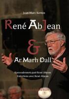 Couverture du livre « René Abjean & ar marh dall » de Jean-Marc Kernin aux éditions Kanomp Breizh