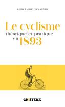 Couverture du livre « Le cyclisme théorique et pratique en 1893 » de Louis Baudry De Saunier aux éditions Chistera