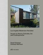 Couverture du livre « Los angeles modernism revisited houses by neutra schindler ain and contemporaries » de Nierhaus A/Schreyer aux éditions Park Books