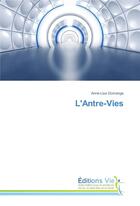 Couverture du livre « L'antre-vies » de Anne-Lise Domange aux éditions Vie