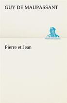 Couverture du livre « Pierre et Jean » de Guy de Maupassant aux éditions Tredition