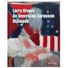 Couverture du livre « Larry rivers: an american-european dialogue /anglais/allemand » de  aux éditions Dcv