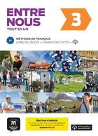 Couverture du livre « Entre nous 3 ; FLE ; livre de l'élève + cahier d'activités ; B1 » de  aux éditions La Maison Des Langues