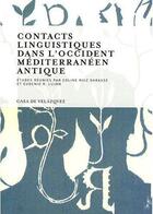 Couverture du livre « Contacts linguistiques dans l'occident méditerranéen antique » de Coline Ruiz Darasse et Eugenio R. Lujan aux éditions Casa De Velazquez