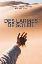 Couverture du livre « Des larmes de soleil » de Desplanques/Sow aux éditions Librinova