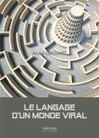 Couverture du livre « Le langage d'un monde viral » de Andre Dussart aux éditions Verone