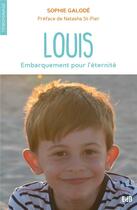 Couverture du livre « Louis, embarquement pour l'éternité » de Sophie Galode aux éditions Des Beatitudes