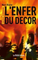 Couverture du livre « L'enfer du décor » de Marc Blaise aux éditions Presses Litteraires