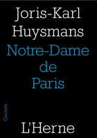 Couverture du livre « Notre Dame de Paris » de Joris-Karl Huysmans aux éditions L'herne