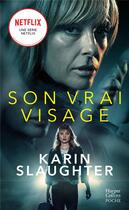 Couverture du livre « Son vrai visage » de Karin Slaughter aux éditions Harpercollins