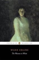 Couverture du livre « The woman in white » de Wilkie Collins aux éditions Penguin Books Uk