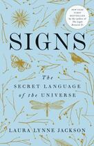 Couverture du livre « SIGNS - THE SECRET LANGUAGE OF THE UNIVERSE » de Laura Lynne Jackson aux éditions Dial Books