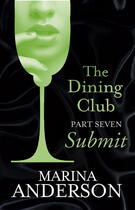 Couverture du livre « The Dining Club: Part 7 » de Marina Anderson aux éditions Little Brown Book Group Digital