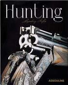 Couverture du livre « Hunting, legendary rifles » de Eric Joly aux éditions Assouline