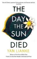 Couverture du livre « The day the sun died » de Lianke Yan aux éditions Chatto & Windus