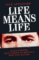 Couverture du livre « Life Means Life » de Appleyard Nick aux éditions Blake John Digital
