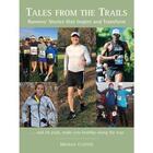Couverture du livre « Tales from the trails runners' stories that inspire and transform » de Clinton Michael aux éditions Glitterati London