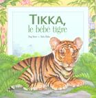 Couverture du livre « Tikka, Le Bebe Tigre » de Dug Steer et Nicki Palin aux éditions Gautier Languereau