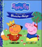 Couverture du livre « Mes petits contes ; Peppa Pig ; Blanche-Neige » de  aux éditions Hachette Jeunesse