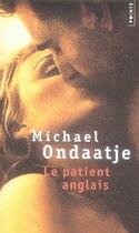 Couverture du livre « Le patient anglais » de Michael Ondaatje aux éditions Points