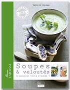 Couverture du livre « Soupes et veloutés à savourer toute l'année ! » de Valerie Lhomme aux éditions Larousse