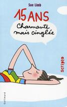 Couverture du livre « Quinze ans ; charmante mais cinglée » de Sue Limb aux éditions Gallimard-jeunesse