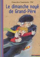 Couverture du livre « Le Dimanche noyé de grand-père » de Pef et Genevieve Laurencin aux éditions Gallimard-jeunesse