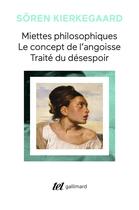 Couverture du livre « Miettes philosophiques - le concept de l'angoisse - traite du desespoir » de SORen Kierkegaard aux éditions Gallimard