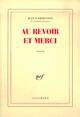 Couverture du livre « Au revoir et merci » de Jean d'Ormesson aux éditions Gallimard (patrimoine Numerise)