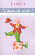 Couverture du livre « Tu causes, tu causes ! » de Rivais Yak aux éditions Flammarion