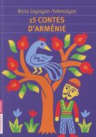 Couverture du livre « 15 contes d'Armenie » de Anna Leyloyan-Yekmalyan aux éditions Pere Castor
