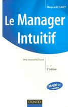 Couverture du livre « Le manager intuitif ; une nouvelle force (2e édition) » de Meryem Le Saget aux éditions Dunod