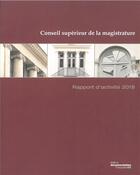 Couverture du livre « Rapport d'activité 2019 du conseil supérieur de la magistrature » de Conseil Superieur De La Magistrature aux éditions Documentation Francaise