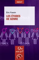 Couverture du livre « Les études de genre » de Fassin Eric aux éditions Que Sais-je ?