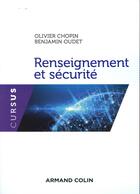 Couverture du livre « Renseignement et sécurité » de Benjamin Oudet et Olivier Chopin aux éditions Armand Colin