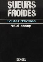 Couverture du livre « Tele-scoop » de Louis C. Thomas aux éditions Denoel