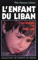 Couverture du livre « L'enfant du liban - les chemins de nulle part » de Mansour Labaky aux éditions Jubile