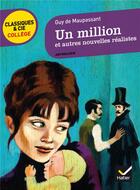 Couverture du livre « Un million et autres nouvelles réalistes » de Guy de Maupassant aux éditions Hatier