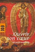 Couverture du livre « Ouvrir son coeur » de Michel Evdokimov aux éditions Desclee De Brouwer