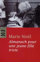 Couverture du livre « Almanach pour une jeune fille triste » de Marie Noel aux éditions Desclee De Brouwer