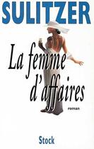 Couverture du livre « La Femme D'Affaires » de Paul-Loup Sulitzer aux éditions Stock