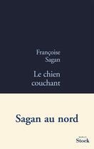 Couverture du livre « Le chien couchant » de Françoise Sagan aux éditions Stock