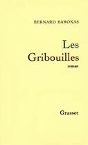 Couverture du livre « Les gribouilles » de Bernard Barokas aux éditions Grasset Et Fasquelle