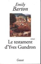 Couverture du livre « Le testament d'yves gundron » de Barton-E aux éditions Grasset