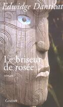 Couverture du livre « Le briseur de rosee » de Danticat-E aux éditions Grasset Et Fasquelle