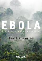 Couverture du livre « Ebola » de David Quammen aux éditions Grasset Et Fasquelle