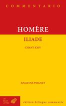 Couverture du livre « Iliade : chant XXIV » de Homere aux éditions Belles Lettres